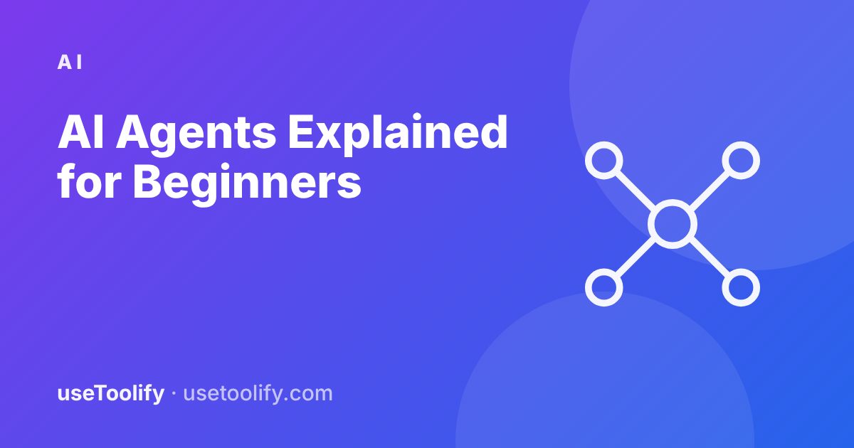 AI Agents Explained for Beginners: What They Are and How to Use Them Safely