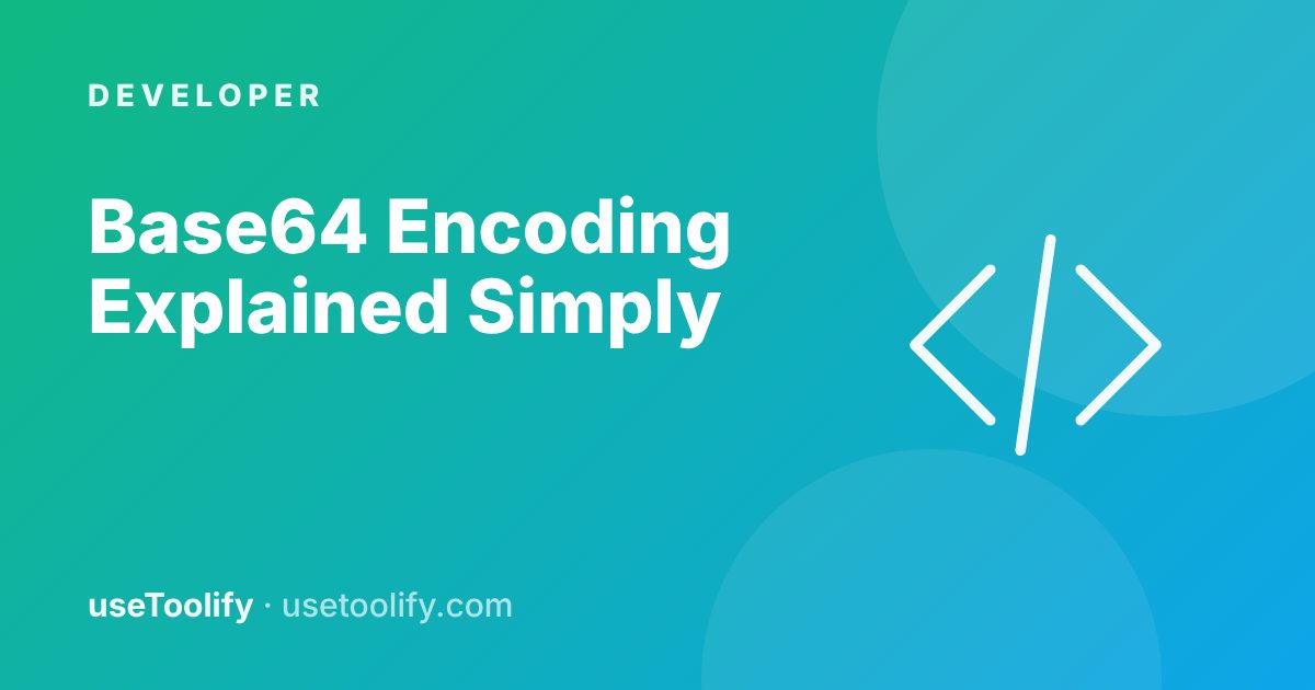 Base64 Encoding Explained Simply