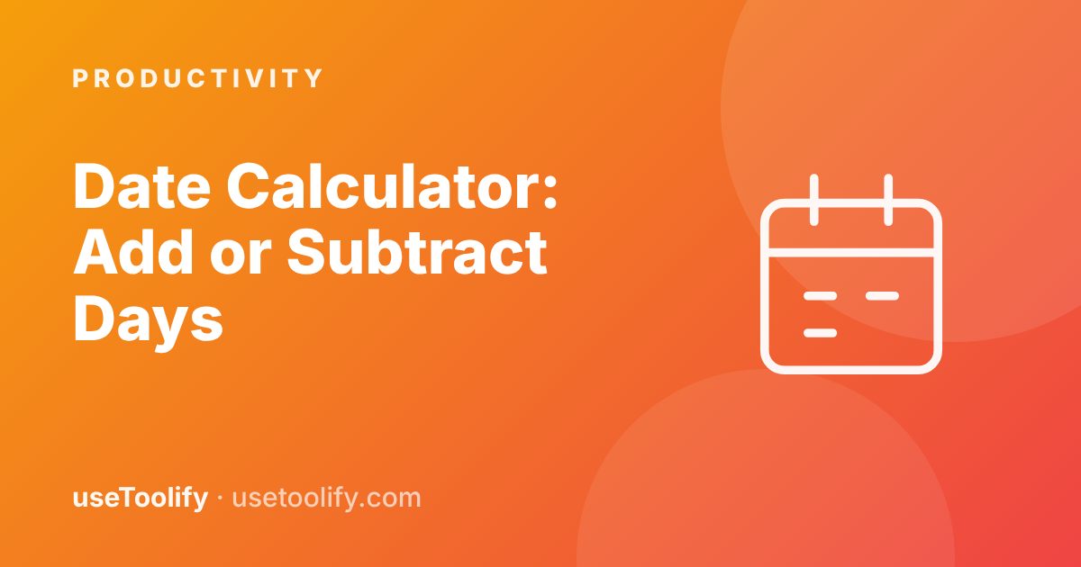 Date Calculator: Add or Subtract Days, Months, Years