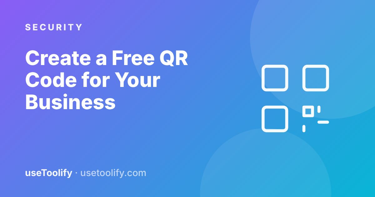 How to Create a Free QR Code for Your Business (Sizes, Types and Tips)